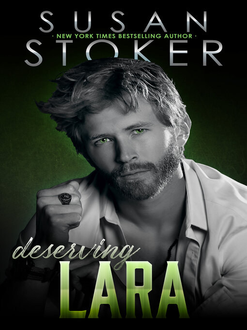 Title details for Deserving Lara by Susan Stoker - Available